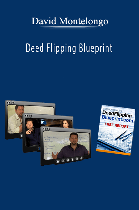 Deed Flipping Blueprint – David Montelongo