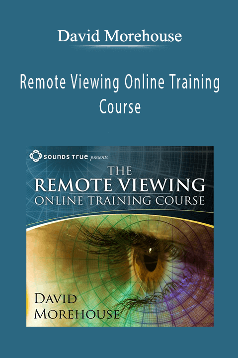 Remote Viewing Online Training Course – David Morehouse