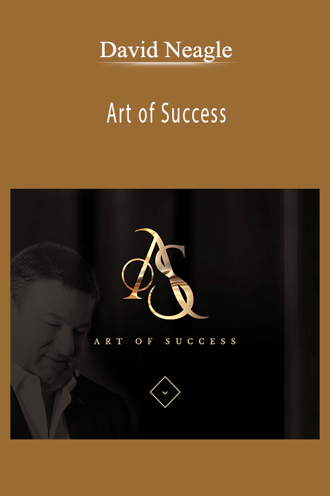 Art of Success – David Neagle