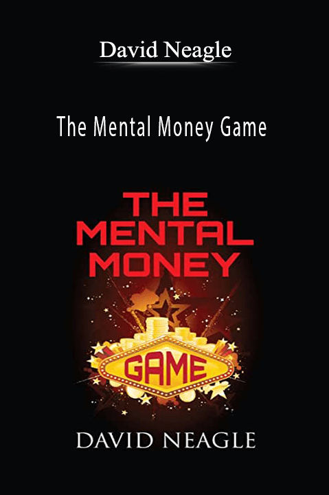 The Mental Money Game – David Neagle