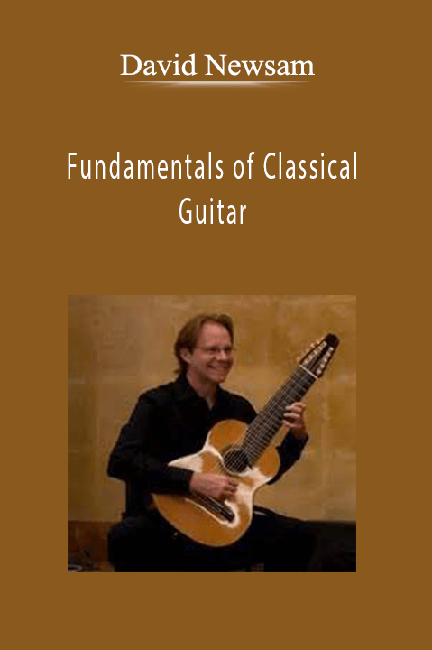 Fundamentals of Classical Guitar – David Newsam