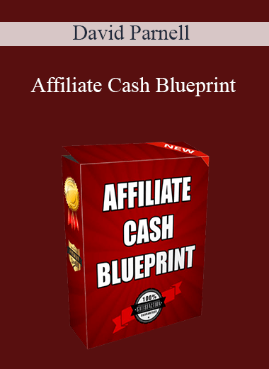 Affiliate Cash Blueprint – David Parnell