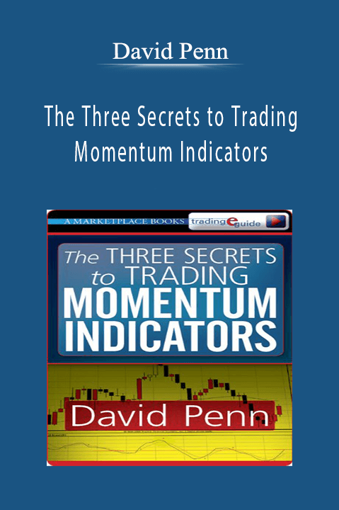 The Three Secrets to Trading Momentum Indicators – David Penn