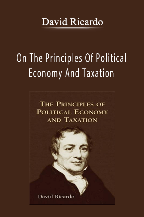 On The Principles Of Political Economy And Taxation – David Ricardo