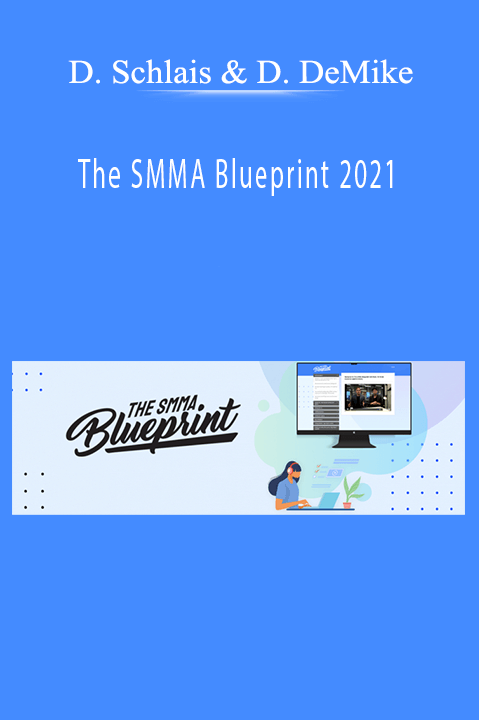 The SMMA Blueprint 2021 – David Schlais and Derek DeMike