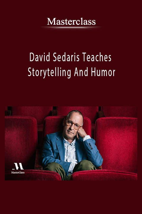 Masterclass – David Sedaris Teaches Storytelling And Humor