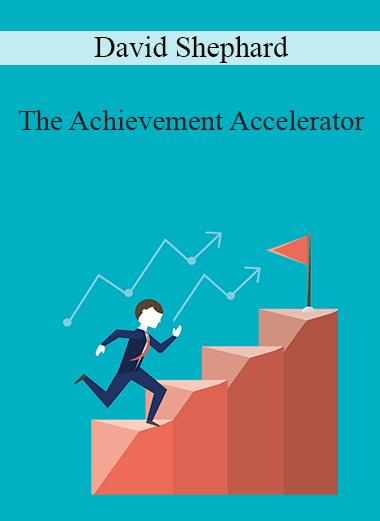 The Achievement Accelerator – David Shephard