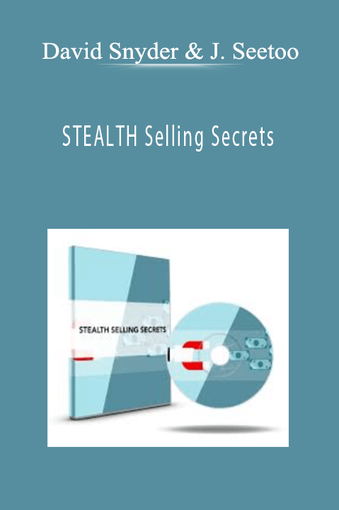 STEALTH Selling Secrets – David Snyder & James Seetoo