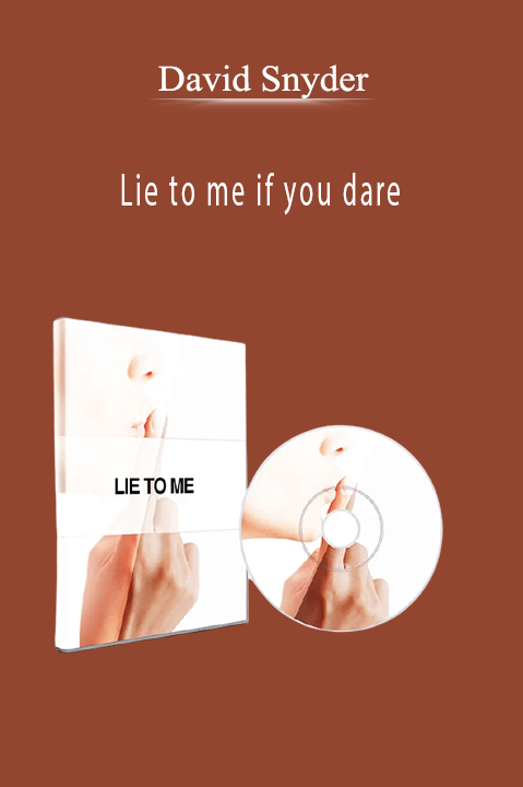 Lie to me if you dare – David Snyder