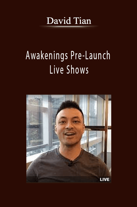 Awakenings Pre–Launch Live Shows – David Tian