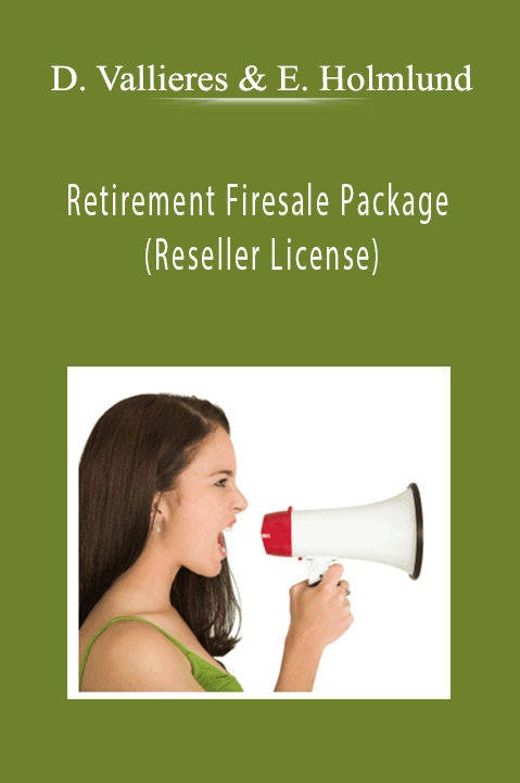 Retirement Firesale Package (Reseller License) – David Vallieres and Eric Holmlund