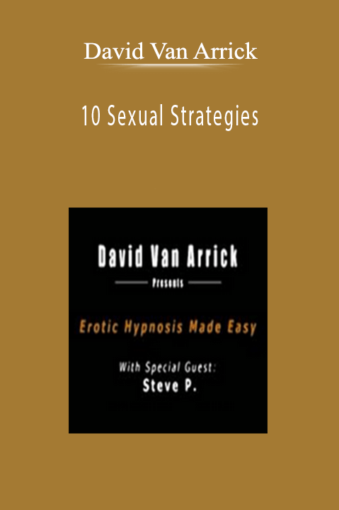 10 Sexual Strategies – David Van Arrick