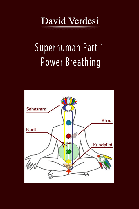 Superhuman Part 1 – Power Breathing – David Verdesi