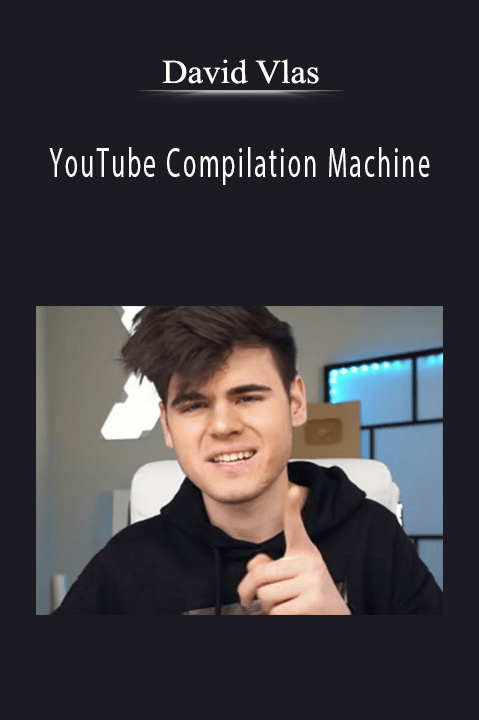 YouTube Compilation Machine – David Vlas