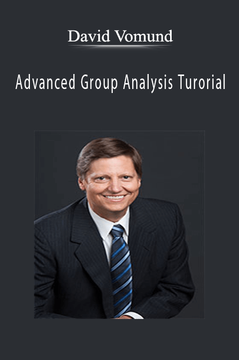 Advanced Group Analysis Turorial – David Vomund