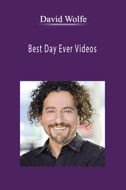 Best Day Ever Videos – David Wolfe