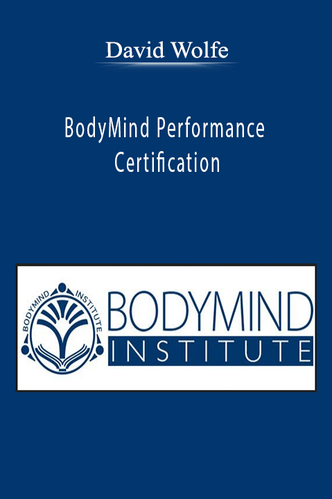 BodyMind Performance Certification – David Wolfe