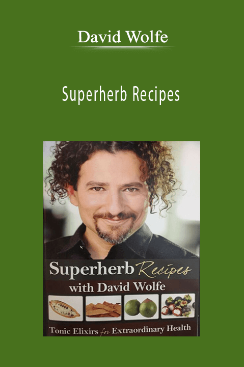 Superherb Recipes – David Wolfe