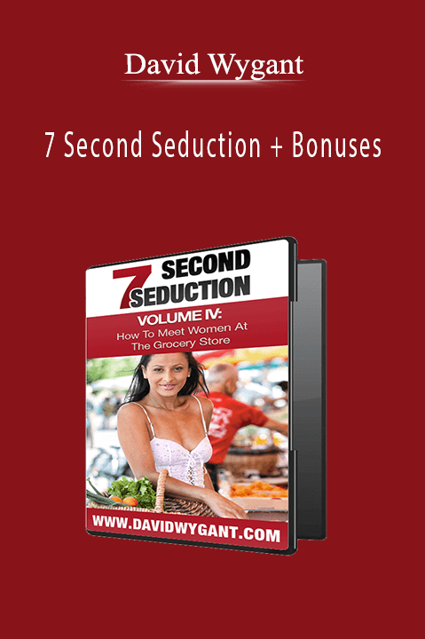 7 Second Seduction + Bonuses – David Wygant