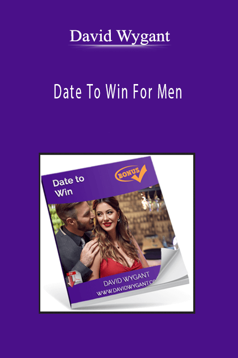 Date To Win For Men – David Wygant