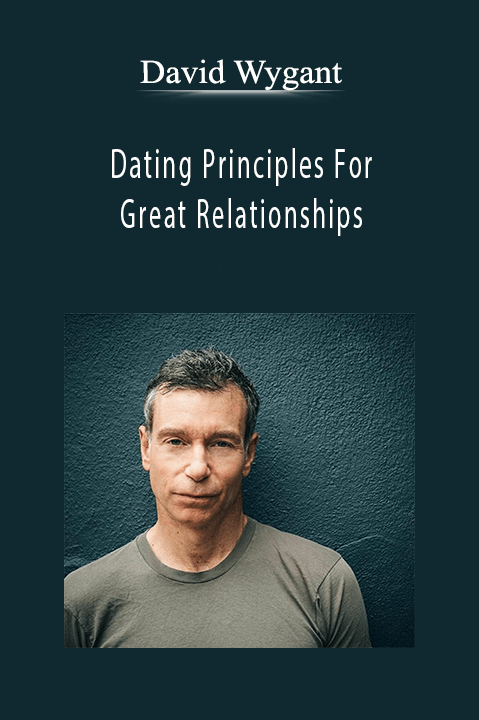 Dating Principles For Great Relationships – David Wygant