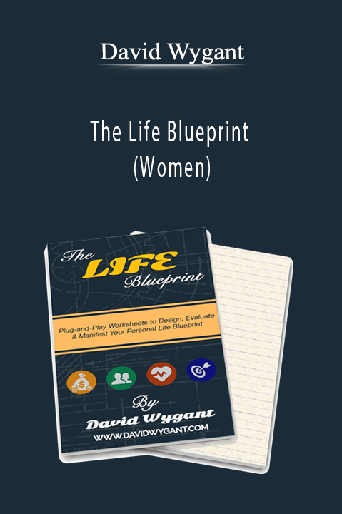 The Life Blueprint (Women) – David Wygant