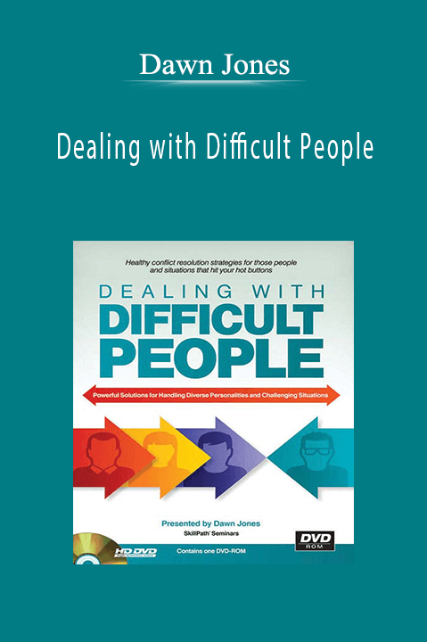 Dealing with Difficult People – Dawn Jones