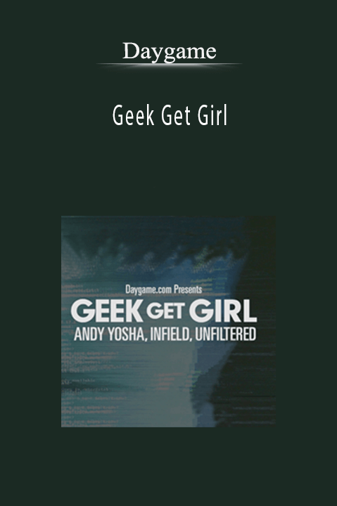 Geek Get Girl – Daygame