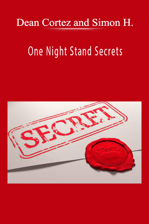 One Night Stand Secrets – Dean Cortez and Simon H.