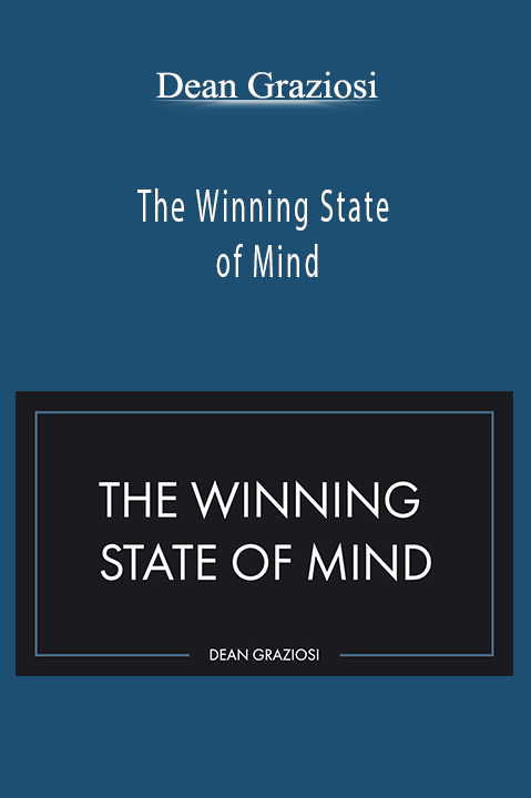 The Winning State of Mind – Dean Graziosi