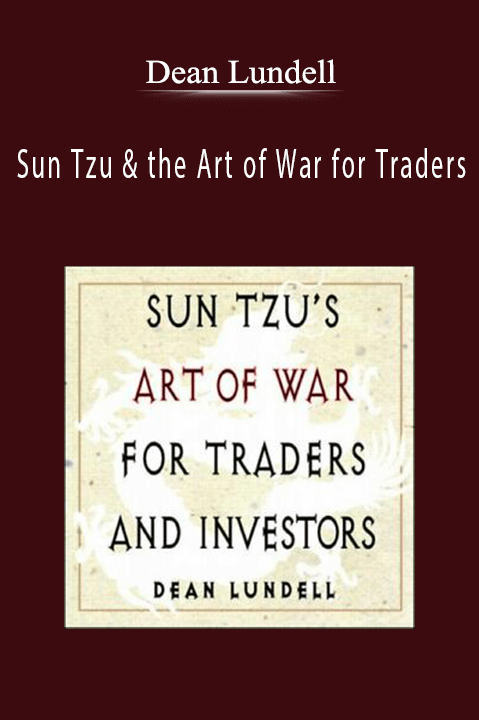 Sun Tzu and the Art of War for Traders – Dean Lundell