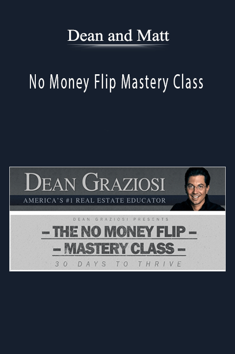 No Money Flip Mastery Class – Dean and Matt