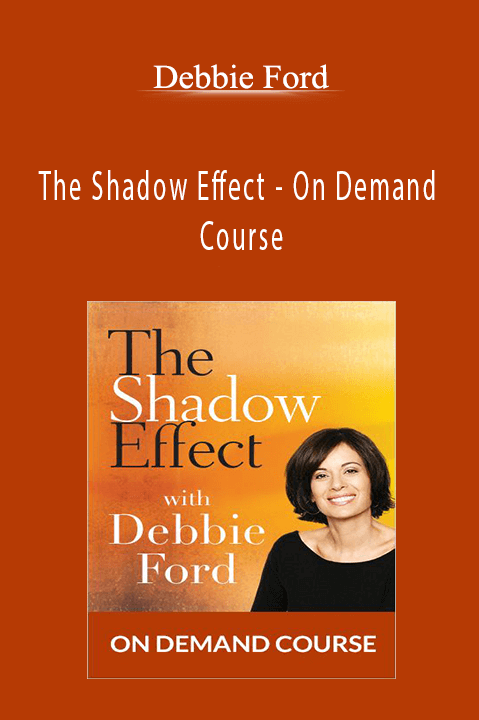 The Shadow Effect – On Demand Course – Debbie Ford