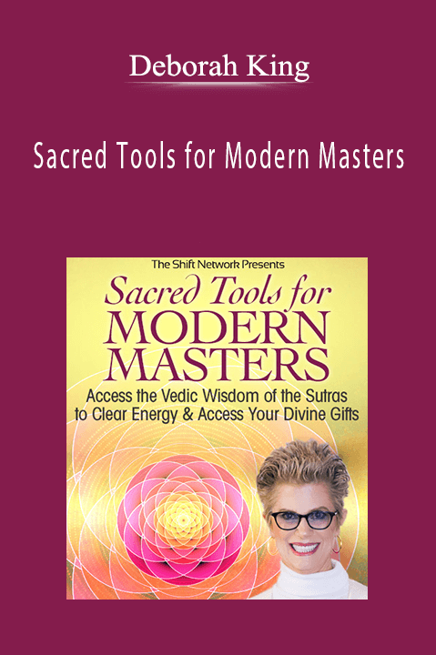 Sacred Tools for Modern Masters – Deborah King