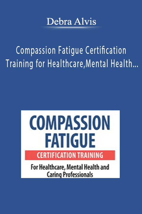 Compassion Fatigue Certification Training for Healthcare