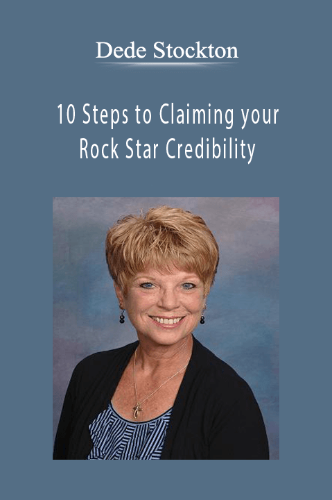 10 Steps to Claiming your Rock Star Credibility – Dede Stockton