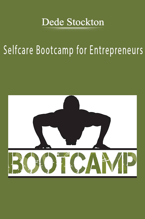 Selfcare Bootcamp for Entrepreneurs – Dede Stockton