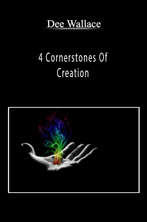 4 Cornerstones Of Creation – Dee Wallace