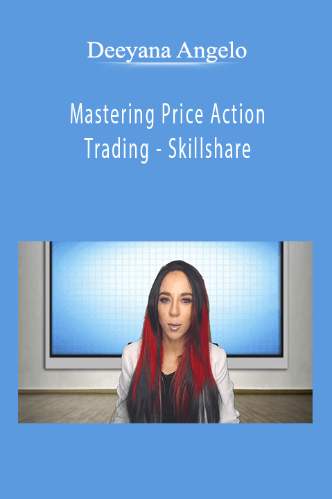 Deeyana Angelo - Mastering Price Action Trading - Skillshare