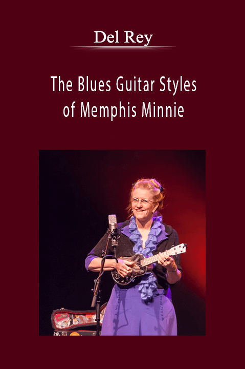 The Blues Guitar Styles of Memphis Minnie – Del Rey