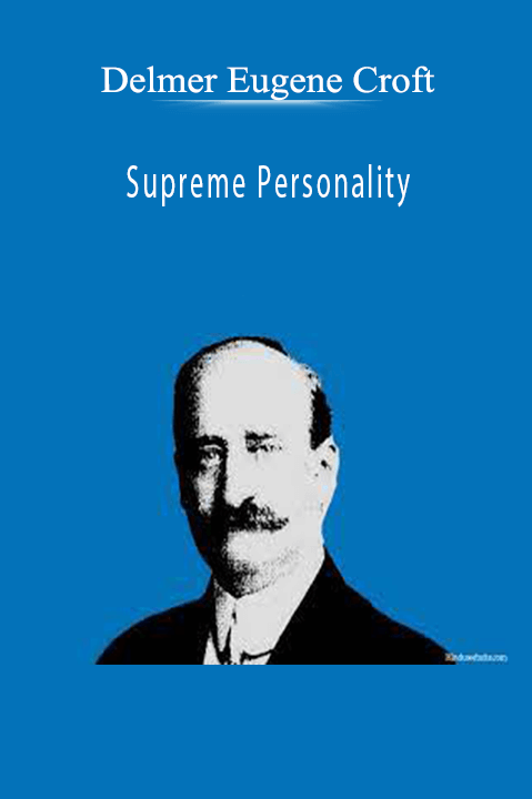 Supreme Personality – Delmer Eugene Croft