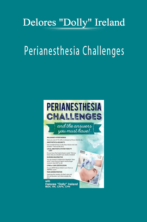 Perianesthesia Challenges – Delores "Dolly" Ireland