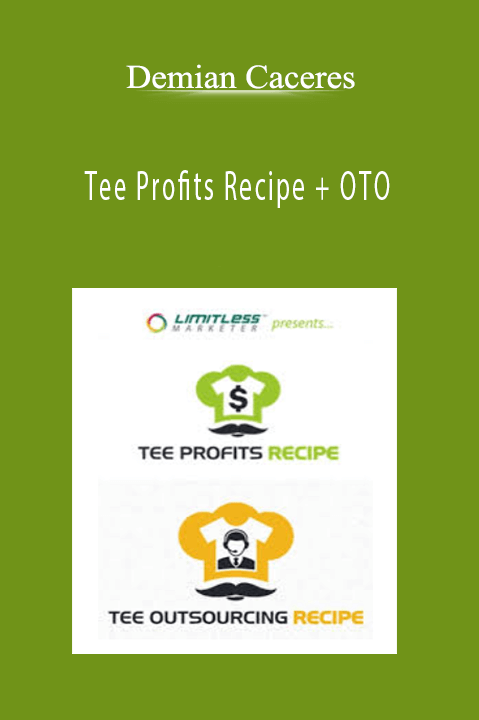 Tee Profits Recipe + OTO – Demian Caceres