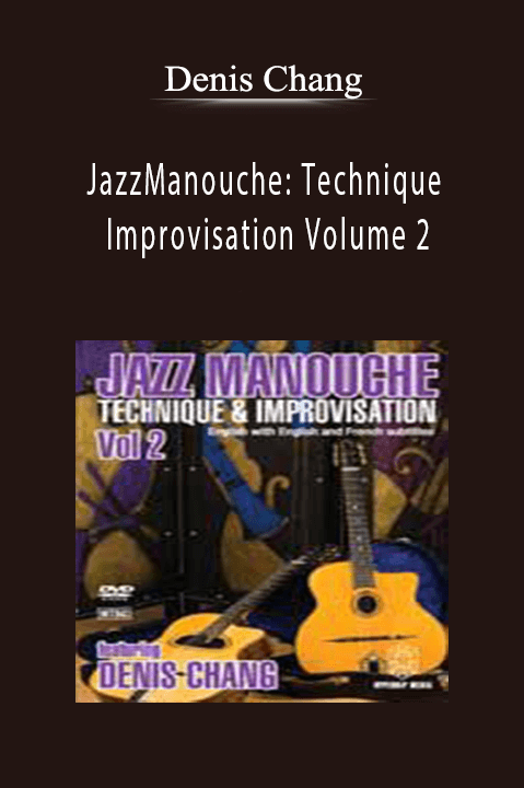 JazzManouche: Technique & Improvisation Volume 2 – Denis Chang