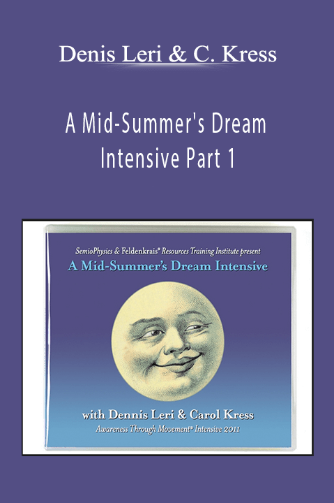 A Mid–Summer's Dream Intensive Part 1 – Denis Leri & Carol Kress