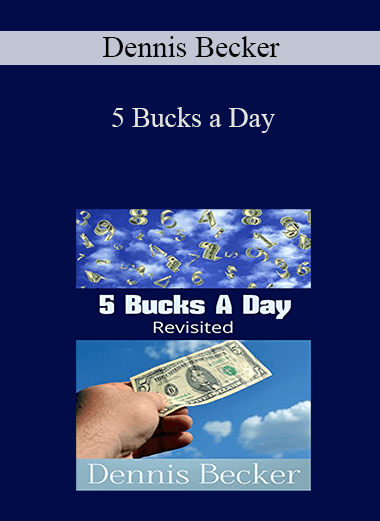 5 Bucks a Day – Dennis Becker