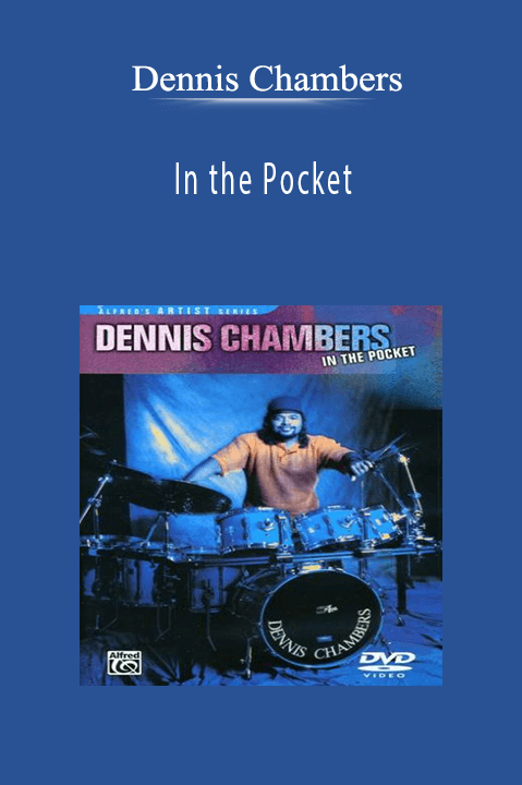 Dennis Chambers: In the Pocket