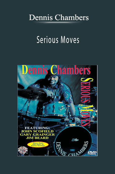 Dennis Chambers: Serious Moves