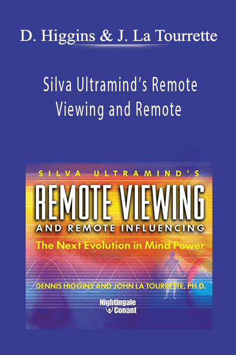 Silva Ultramind’s Remote Viewing and Remote – Dennis Higgins & John La Tourrette