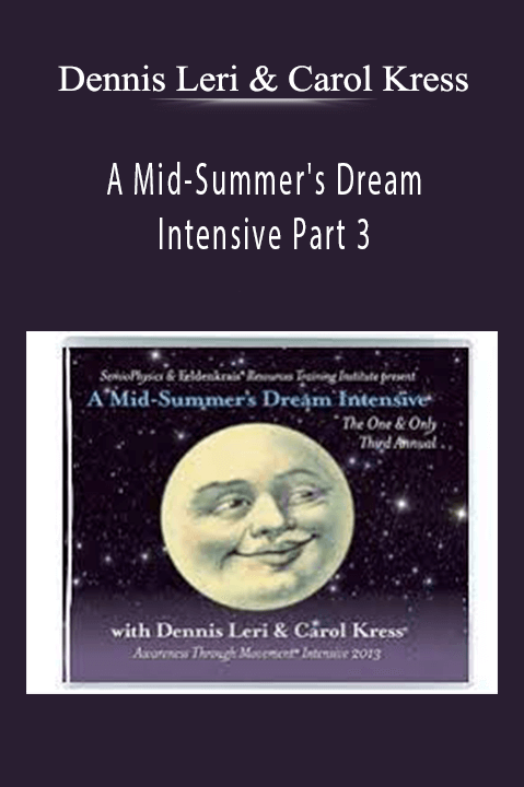 A Mid–Summer's Dream Intensive Part 3 – Dennis Leri & Carol Kress